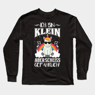 Ich Bin Klein Aber Scheiss Gefährlich Einhorn Long Sleeve T-Shirt